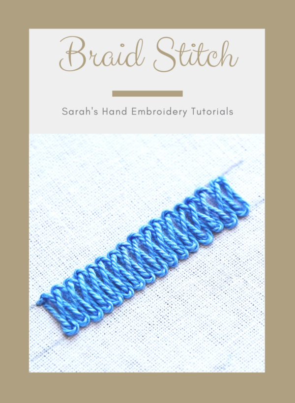 How to do the Braid Stitch - Sarah's Hand Embroidery Tutorials