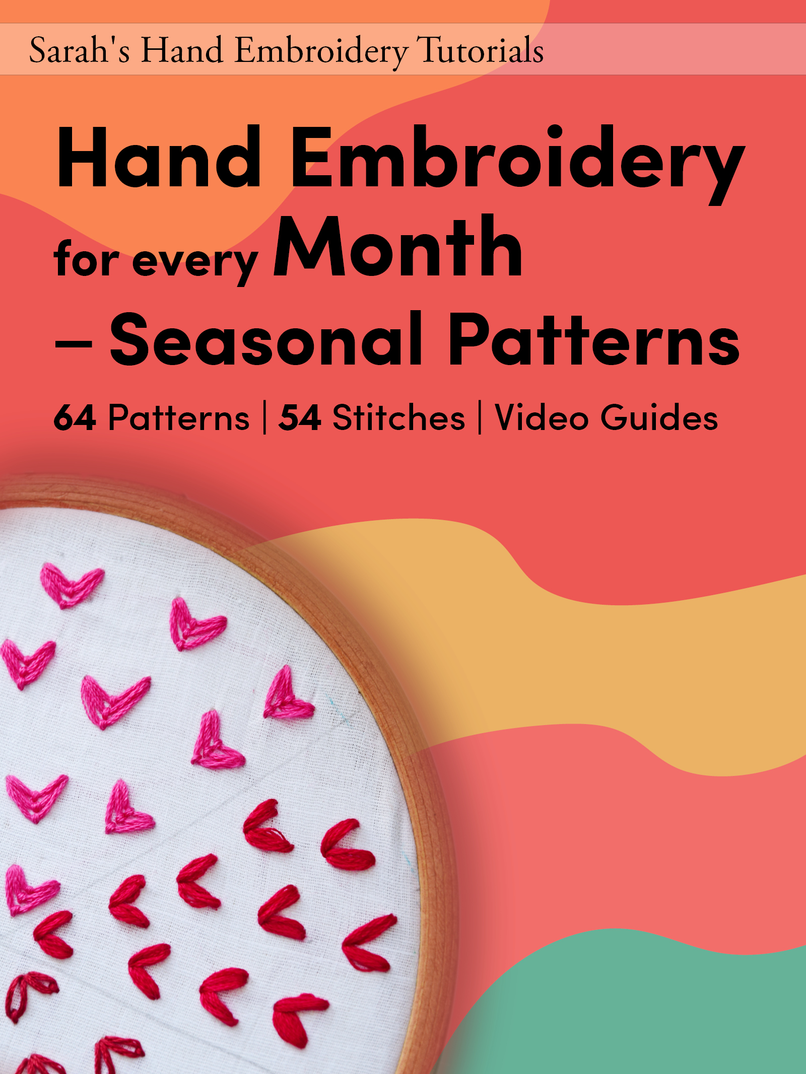 Hand Embroidery for Left Handers: A step-by-step pictorial guide to 150  embroidery stitches with printable patterns, tips, techniques and more