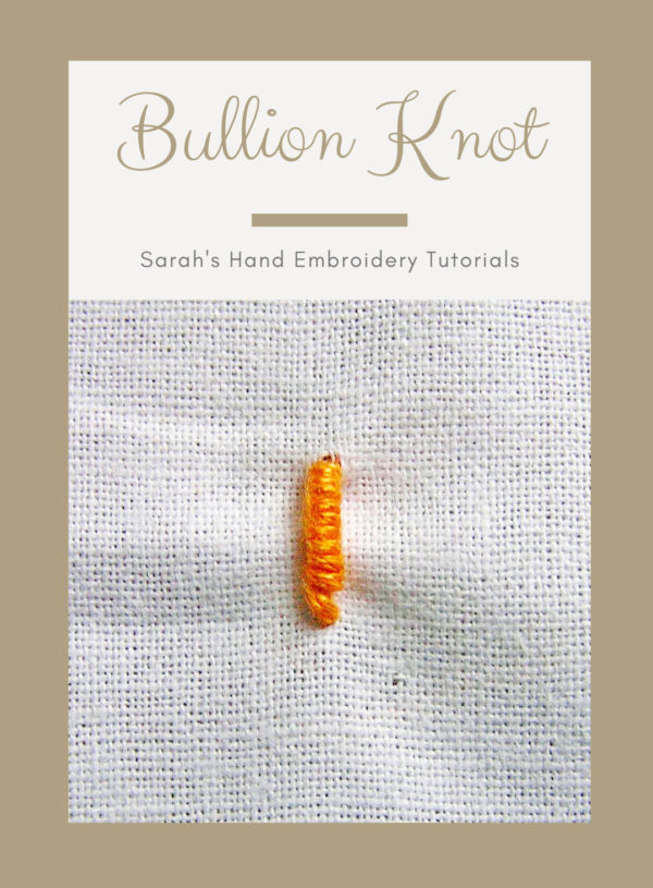 How to do the Bullion Knot - Sarah's Hand Embroidery Tutorials