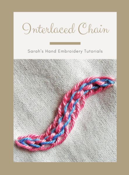 How to do the Interlaced Chain Stitch - Sarah's Hand Embroidery Tutorials