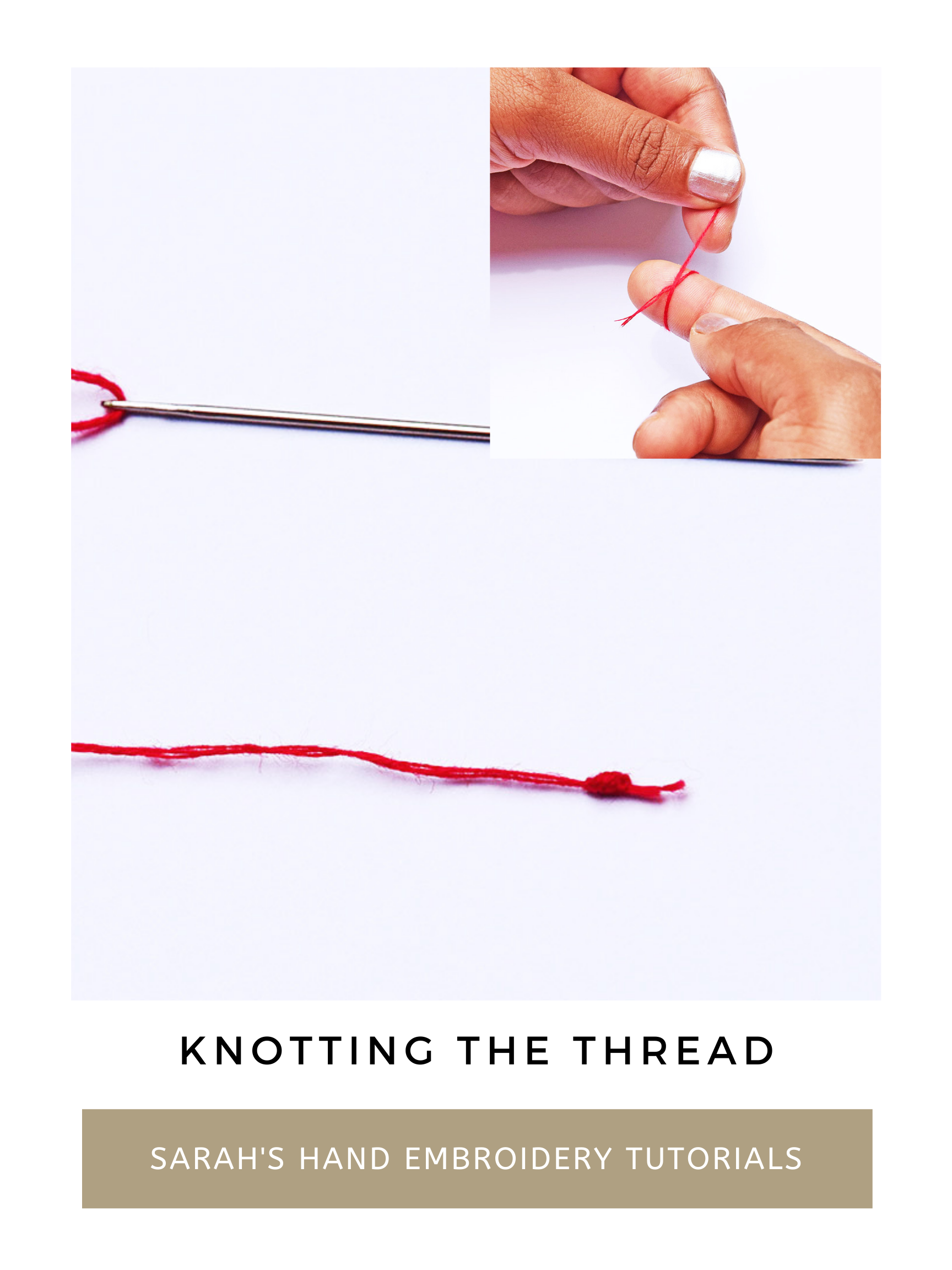 Knotting the Thread - Sarah's Hand Embroidery Tutorials