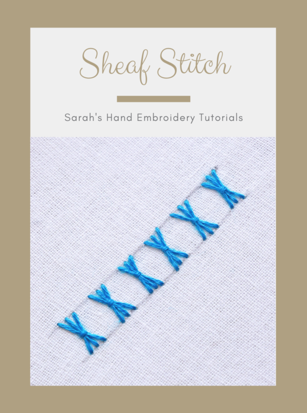 How to do the Sheaf Stitch - Sarah's Hand Embroidery Tutorials